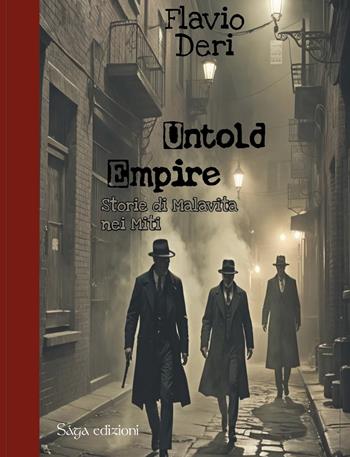 Untold empire. Storie di malavita nei Miti - Flavio Deri - Libro Saga Edizioni 2025, Tartaros | Libraccio.it