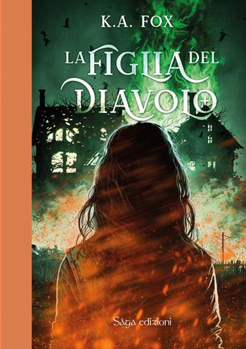 La figlia del diavolo. La Legge di Murphy. Vol. 1 - K.A. Fox - Libro Saga Edizioni 2024, Bifrost | Libraccio.it