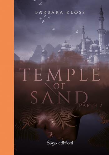 Temple of sand. Ediz. italiana. Vol. 2 - Barbara Kloss - Libro Saga Edizioni 2025, Bifrost | Libraccio.it