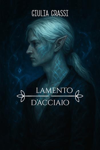 Il lamento d'acciaio - Giulia Grassi - Libro Saga Edizioni 2025, Camelot | Libraccio.it