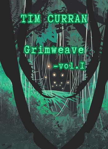 Grimweave. Vol. 1 - Tim Curran - Libro Saga Edizioni 2026, Tartaros | Libraccio.it