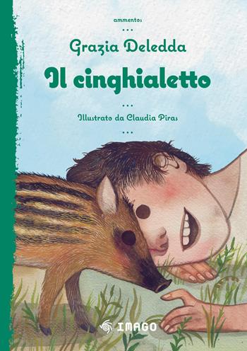 Il cinghialetto - Grazia Deledda - Libro Imago 2025, Ammentos | Libraccio.it