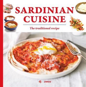 Sardinian cuisine. The traditional recipes  - Libro Imago 2026, La memoria visiva | Libraccio.it