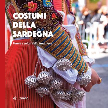 Costumi di Sardegna  - Libro Imago 2026, Illustrati | Libraccio.it