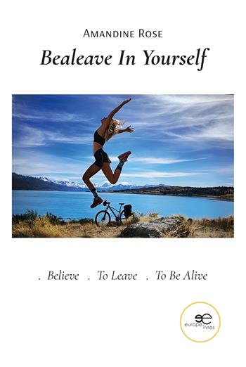 Bealeave in yourself - Amandine Rose - Libro Europe Livres 2024, Chronos | Libraccio.it