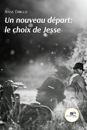Un nouveau départ: le choix de Jesse