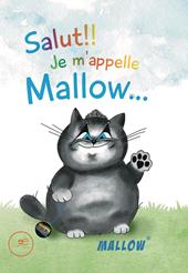 Salut! Je m'appelle Mallow…