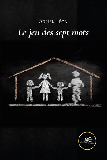 Le jeu des sept mots - Adrien Léon - Libro Europe Livres 2025, Chronos | Libraccio.it