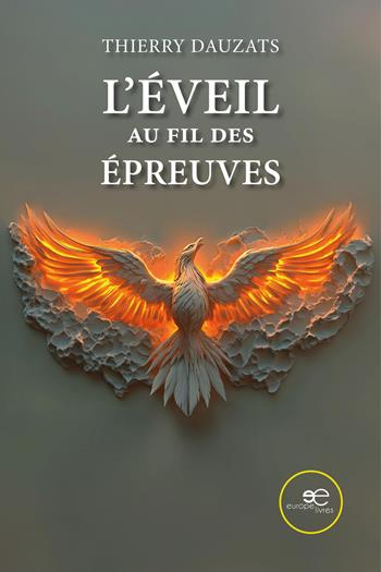 L'éveil au fil des épreuves - Thierry Dauzats - Libro Europe Livres 2026, Mondes | Libraccio.it