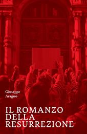 Il romanzo della resurrezione