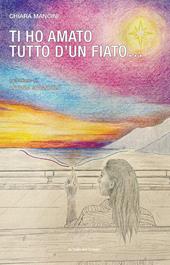 Ti ho amato tutto d'un fiato…