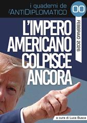 L'impero americano colpisce ancora. Nuova ediz.