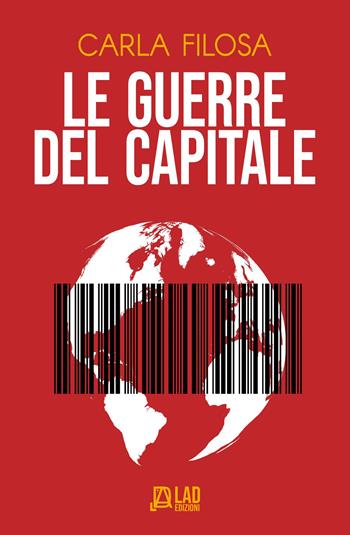 Le guerre del Capitale - Carla Filosa - Libro L.A.D. Edizioni 2026 | Libraccio.it