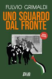 Uno sguardo dal fronte. Ediz. ampliata