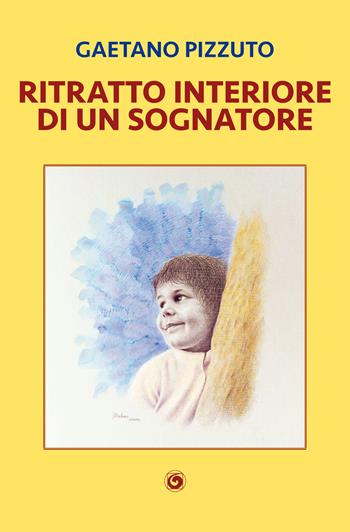 Ritratto interiore di un sognatore - Gaetano Pizzuto - Libro Genesi Editrice 2025, Le scommesse | Libraccio.it