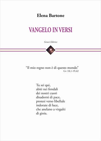 Vangelo in versi - Elena Bartone - Libro Genesi Editrice 2025, Cefeide | Libraccio.it