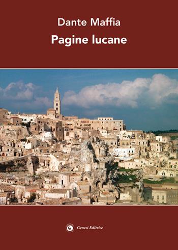 Pagine lucane - Dante Maffia - Libro Genesi Editrice 2025, Novazioni | Libraccio.it