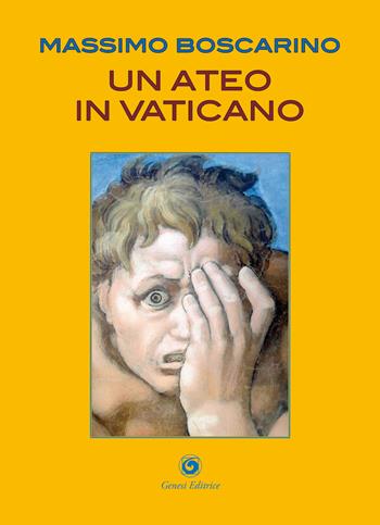 Un ateo in Vaticano - Massimo Boscarino - Libro Genesi Editrice 2025, Le scommesse | Libraccio.it