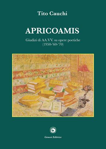 Apricoamis. Giudizi di AA.VV. su opere poetiche (1950-'60-'70). Anteprime, prime emozioni, conchiglia di mare, amante di sabbia, isola di cielo - Tito Cauchi - Libro Genesi Editrice 2025, Le scommesse | Libraccio.it