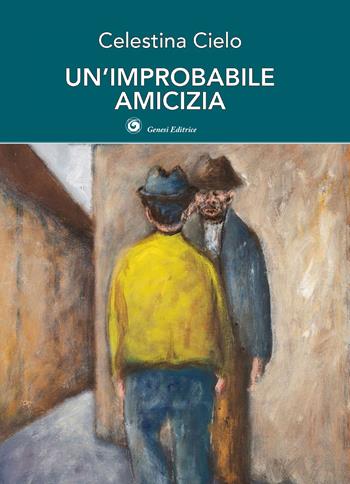 Un'improbabile amicizia - Cielo Celestina - Libro Genesi Editrice 2025, Okeanos | Libraccio.it