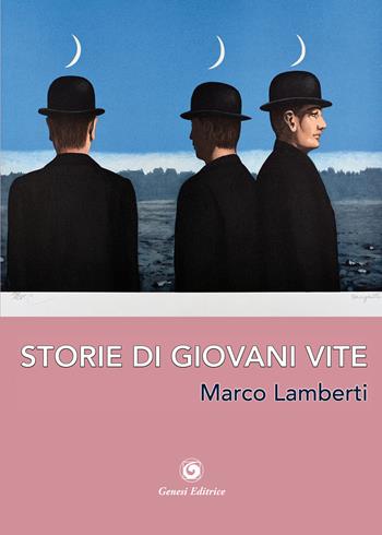 Storie di giovani vite - Marco Lamberti - Libro Genesi Editrice 2025, Le scommesse | Libraccio.it