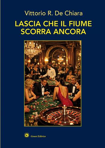 Lascia che il fiume scorra ancora - Vittorio R. De Chiara - Libro Genesi Editrice 2026, Okeanos | Libraccio.it