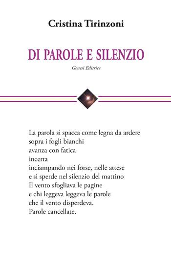Di parole e silenzio - Cristina Tirinzoni - Libro Genesi Editrice 2026, Cefeide | Libraccio.it