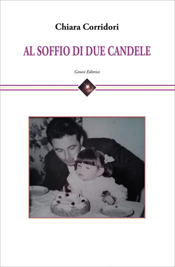 Al soffio di due candele - Chiara Corridori - Libro Genesi Editrice 2026, Cefeide | Libraccio.it