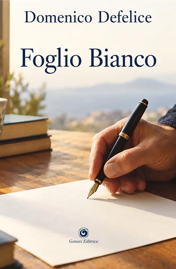 Foglio bianco - Domenico Defelice - Libro Genesi Editrice 2026, Le scommesse | Libraccio.it
