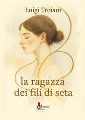 La ragazza dei fili di seta