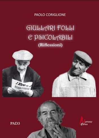 Giullari, folli e psicolabili - Paolo Coriglione - Libro Morrone Editore 2026 | Libraccio.it