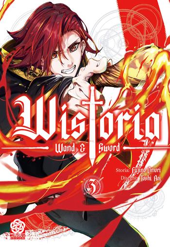 Wistoria: wand and sword. Vol. 3 - Fujino Omori, Toshi Aoi - Libro Musubi Edizioni 2025 | Libraccio.it