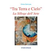«Tra terra e cielo». La silloge dell'arte