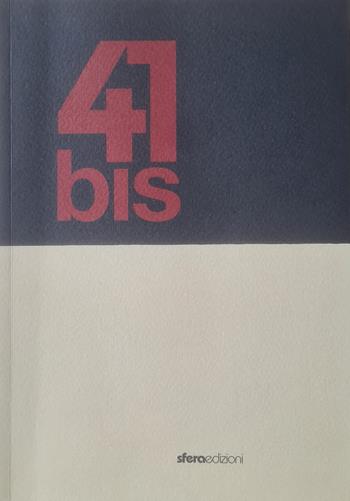 41bis. Quadri che sognano di essere dischi - Marco Neri, Marco Senaldi - Libro Sfera Edizioni 2026 | Libraccio.it