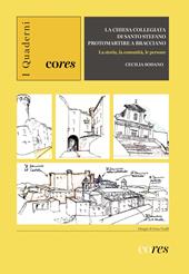 La chiesa collegiata di Santo Stefano protomartire a Bracciano. La storia, la comunità, le persone. Ediz. illustrata