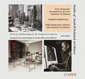 From diagnostic investigations of art to technical art history. Birth of a methodology for the study of art history (1874-1938)-Dalla diagnostica artistica alla technical art history-Nascita di una metodologia di studio della storia dell'arte (1874-1938). Ediz. illustrata