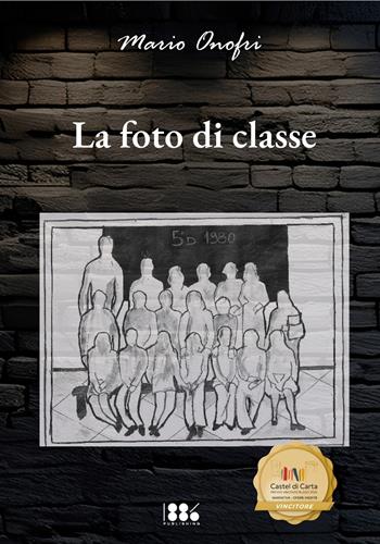 La foto di classe - Mario Onofri - Libro 1886 Publishing 2025 | Libraccio.it