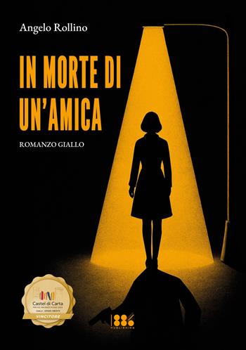 In morte di un'amica - Angelo Rollino - Libro 1886 Publishing 2025 | Libraccio.it