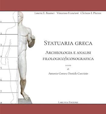 Statuaria greca. Archeologia e analisi filologico/iconografica  - Libro Laruffa 2025 | Libraccio.it