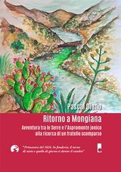 Ritorno a Mongiana. Avventura tra le Serre e l'Aspromonte jonico alla ricerca di un fratello scomparso