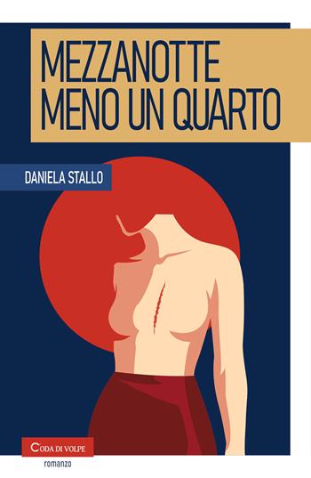 Mezzanotte meno un quarto - Daniela Stallo - Libro Coda di volpe 2026, Amaranto | Libraccio.it