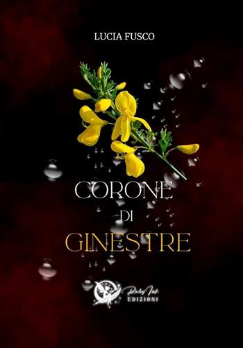 Corone di ginestre - Lucia Fusco - Libro Ruby Ink Edizioni 2025, Calipso | Libraccio.it