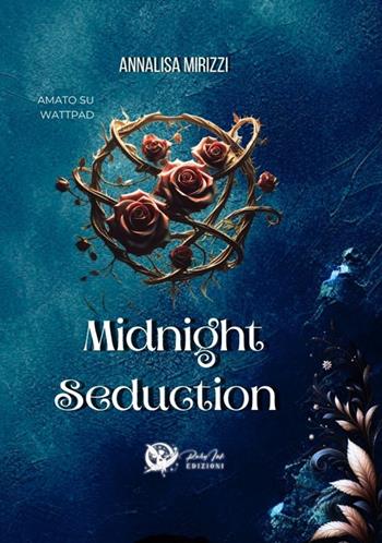 Midnight seduction - Annalisa Mirizzi - Libro Ruby Ink Edizioni 2025 | Libraccio.it