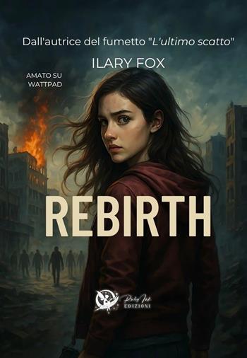 Rebirth. Ediz. italiana - Ilary Fox - Libro Ruby Ink Edizioni 2025 | Libraccio.it