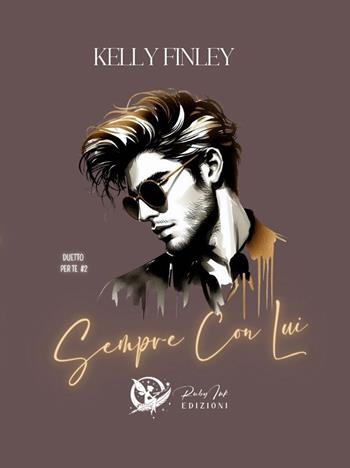 Sempre con lui - Kelly Finley - Libro Ruby Ink Edizioni 2025 | Libraccio.it