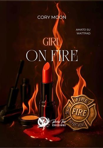 Girl on fire - Moon Cory - Libro Ruby Ink Edizioni 2025 | Libraccio.it
