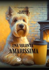 Una volontà amarissima. 33rd roastery street. Vol. 3