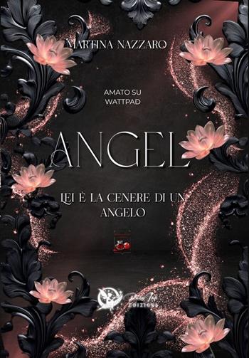 Angel. Ediz. deluxe - Martina Nazzaro - Libro Ruby Ink Edizioni 2025 | Libraccio.it