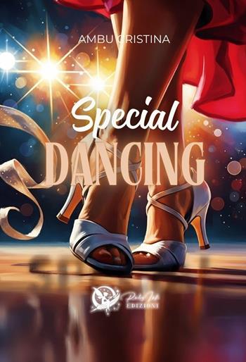Special dancing - Cristina Ambu - Libro Ruby Ink Edizioni 2025 | Libraccio.it