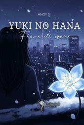 Yuki no hana. Fiore di neve